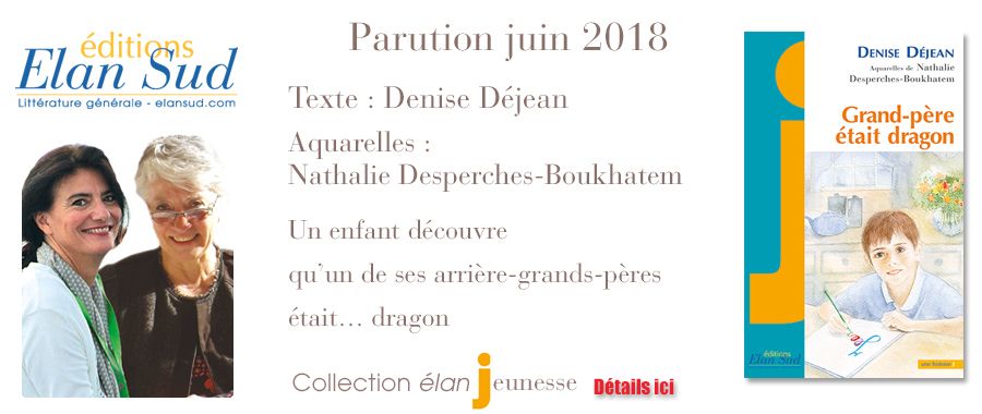 Grand-père était dragon, Denise Déjean, élan J, Chez Elan Sud