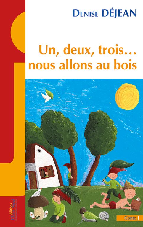 Un, deux, trois… nous allons au bois, 3 contes de Denise Déjean, chez Elan Sud