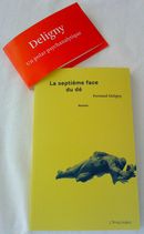 La septième face du dé, roman de Fernand Deligny, aux éd. L’Arachnéen, par Dominique Lin