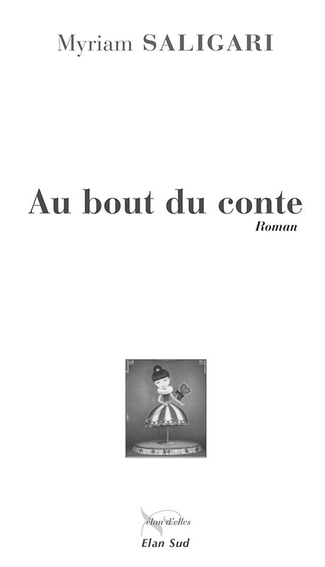 Au bout du conte, roman de Myriam Saligari