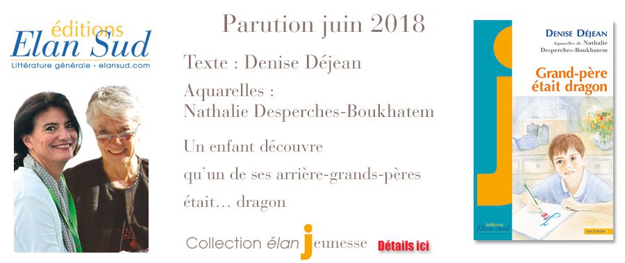 Grand-père était dragon, Denise Déjean, élan J, Chez Elan Sud
